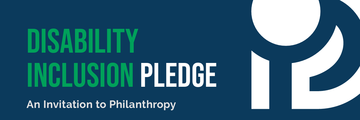 Disability Inclusion Pledge - An Invitation to Philanthropy
